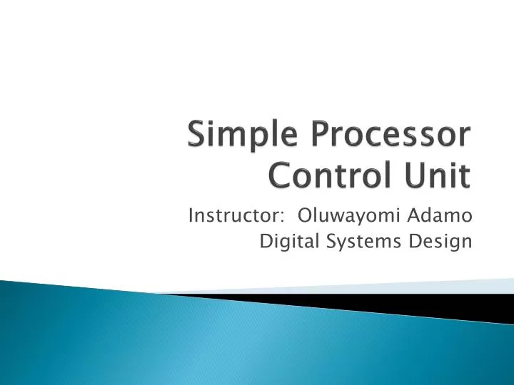 PPT - Simple Processor Control Unit PowerPoint Presentation, free ...