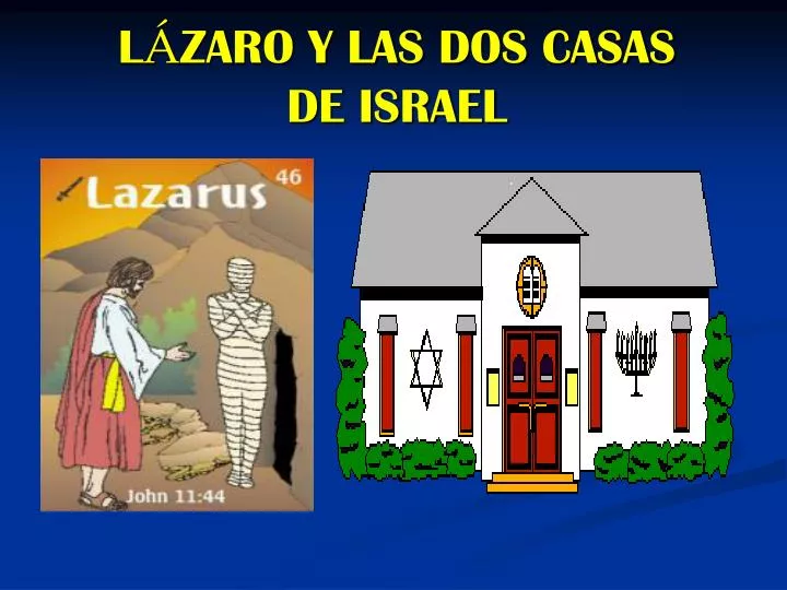 escarcha Multitud Colector PPT - L Á ZARO Y LAS DOS CASAS DE ISRAEL PowerPoint Presentation, free  download - ID:4387717