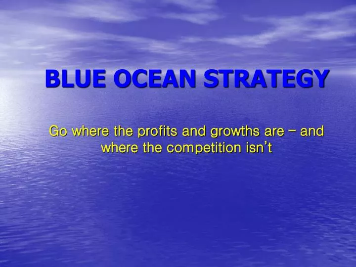 PPT BLUE OCEAN STRATEGY PowerPoint Presentation, free download ID