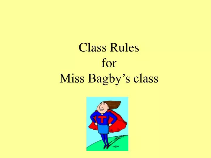 class rules for miss bagby s class n.