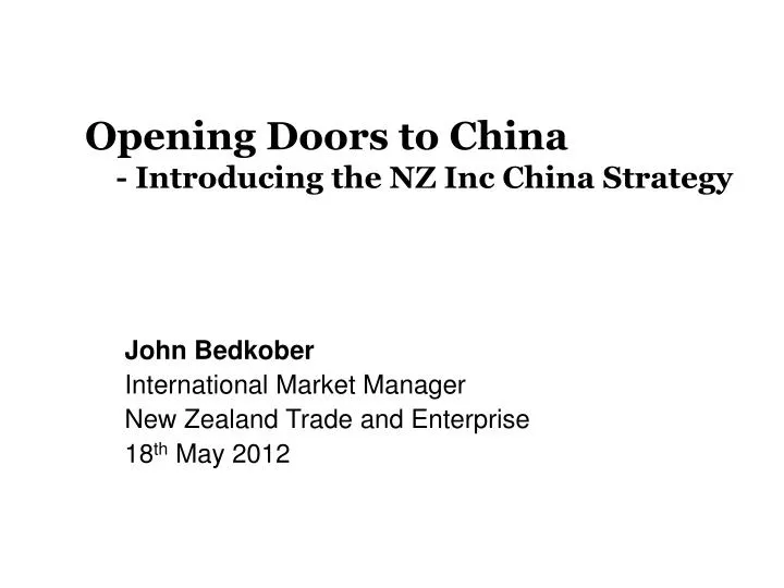 Ppt Opening Doors To China Introducing The Nz Inc China