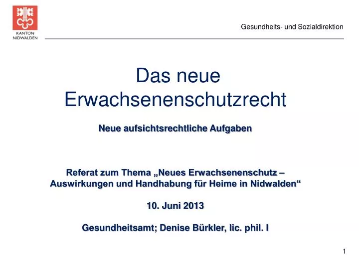 PPT Das neue Erwachsenenschutzrecht Neue PPT Genehmigungsverfahren nach der EGO 1522005 Anwendung