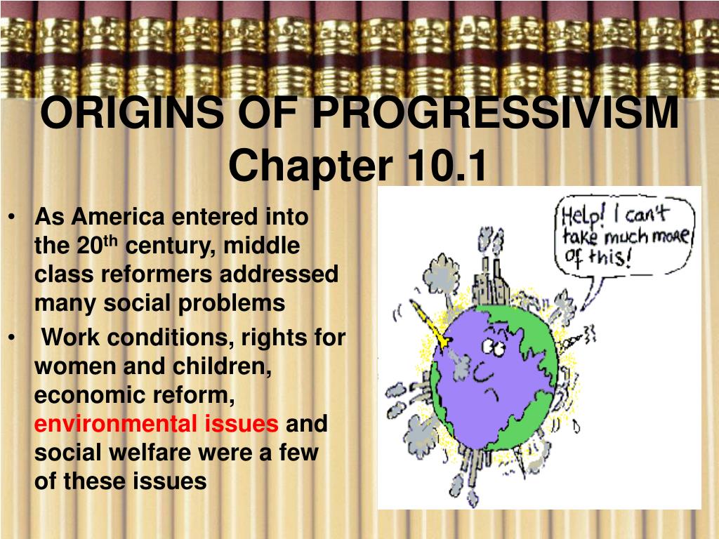Key Influences Of Political Progressivism