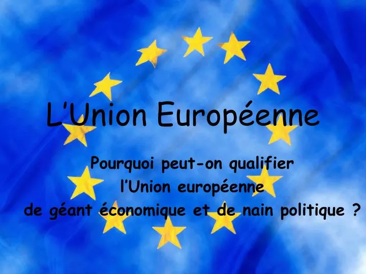 Ppt Lunion Europ Enne Powerpoint Presentation Free Download Id