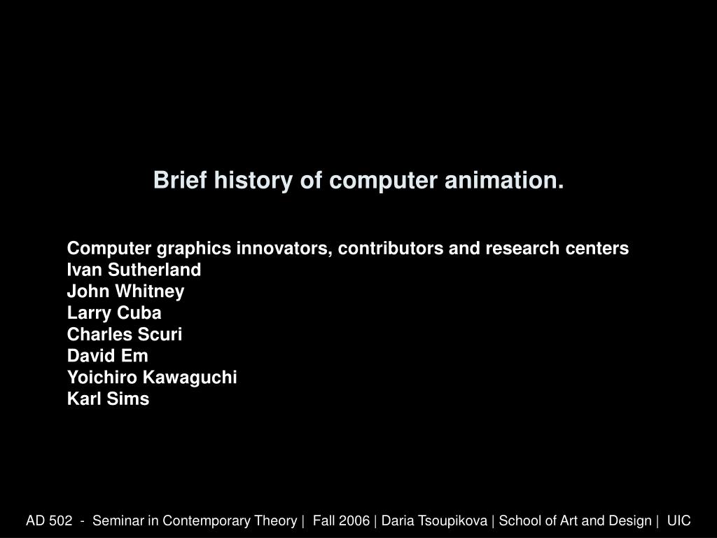 PPT - Brief history of computer animation . PowerPoint Presentation, free  download - ID:4400415