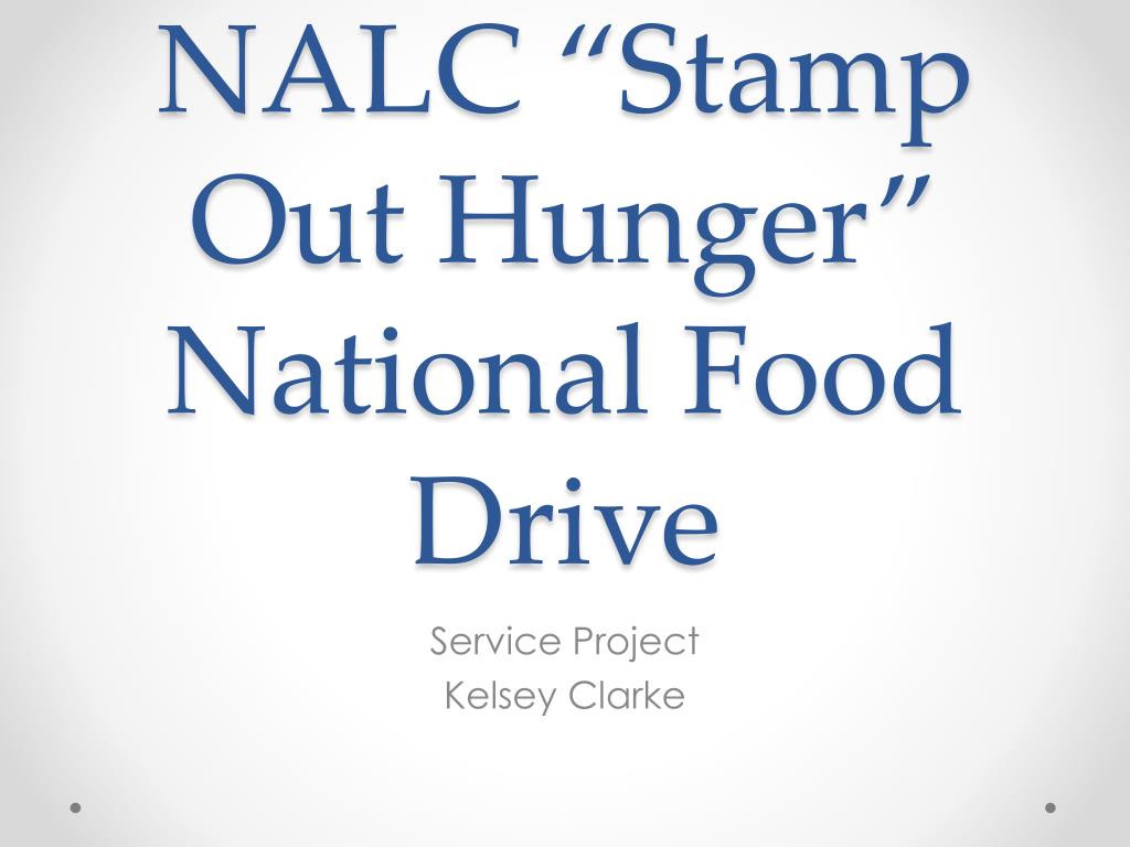 PPT - NALC “Stamp Out Hunger” National Food Drive PowerPoint ...