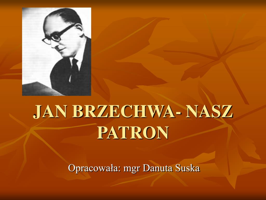 PPT - JAN BRZECHWA- NASZ PATRON PowerPoint Presentation, free download -  ID:4403565