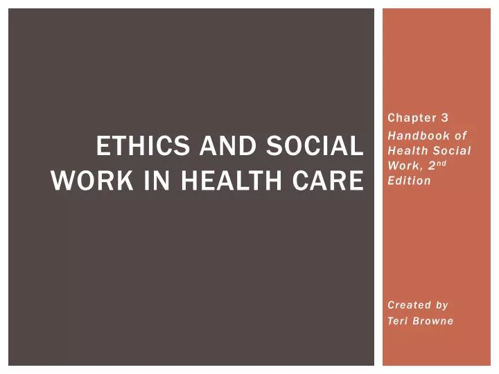 PPT - Ethics and Social Work in Health Care PowerPoint Presentation ...