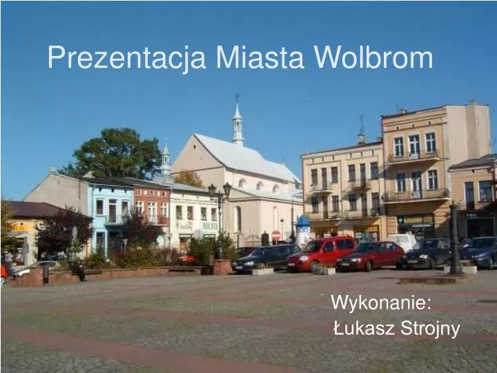 PPT - Prezentacja Miasta Wolbrom PowerPoint Presentation, free download ...