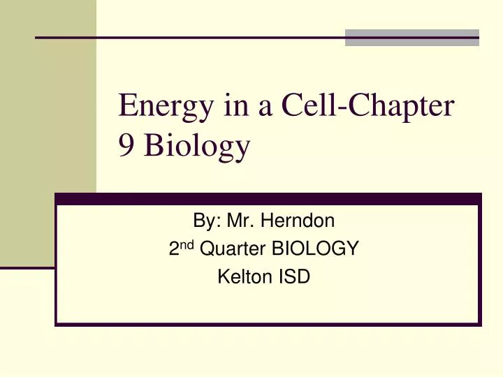 Ppt Energy In A Cell Chapter 9 Biology Point Presentation Energy In A Cell Chapter 9 Biology