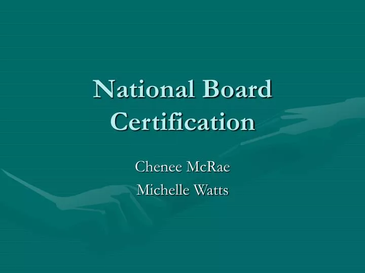 PPT National Board Certification PowerPoint Presentation, free