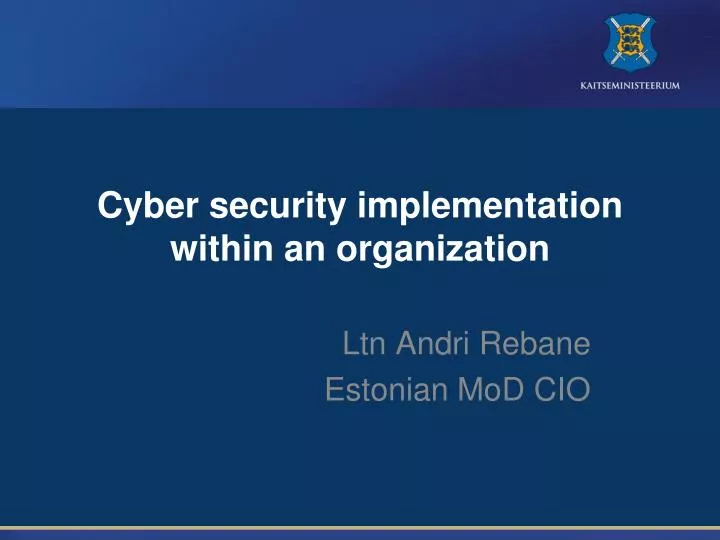 PPT - Cyber security implementation within an organization PowerPoint ...