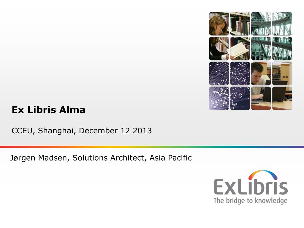 Ppt Ex Libris Alma Cceu Shanghai December 12 13 Powerpoint Presentation Id Ppt Ex Libris Alma Cceu Shanghai December 12 13 Powerpoint Presentation Id