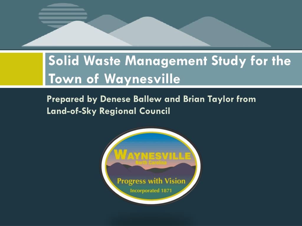 PPT - Solid Waste Management Study for the Town of Waynesville ...