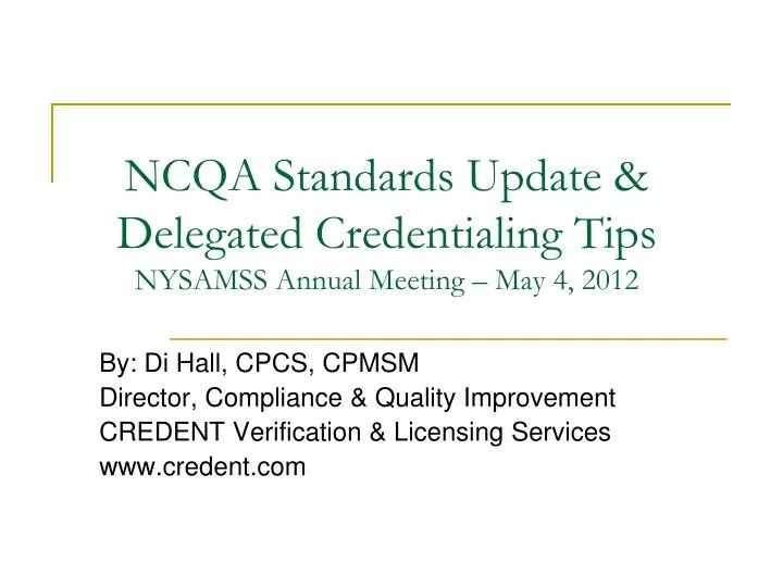 ncqa standards update delegated credentialing tips nysamss annual meeting may 4 2012 n.