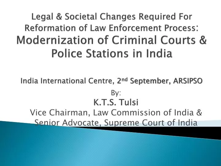 by k t s tulsi vice chairman law commission of india senior advocate supreme court of india n.
