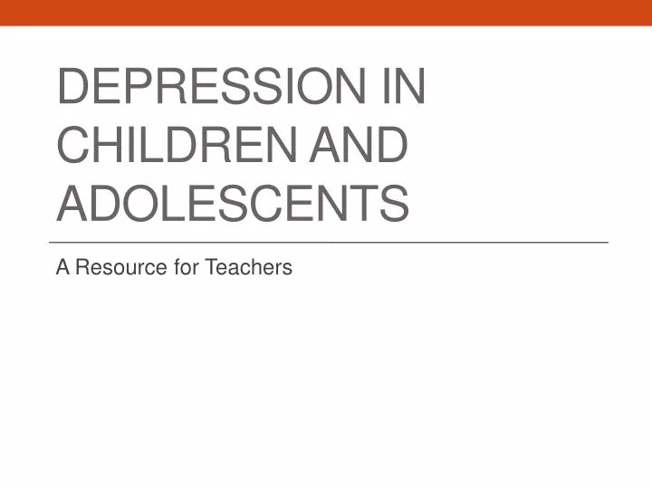depression in children and adolescents n.