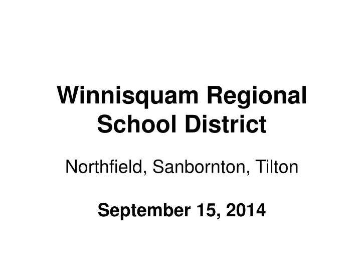 PPT Winnisquam Regional School District Northfield, Sanbornton