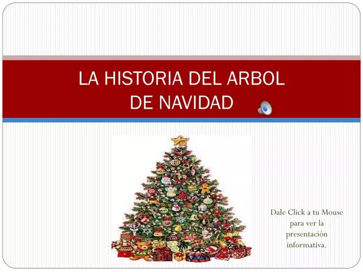 PPT - LA HISTORIA DEL ARBOL DE NAVIDAD PowerPoint Presentation, free  download - ID:4414118