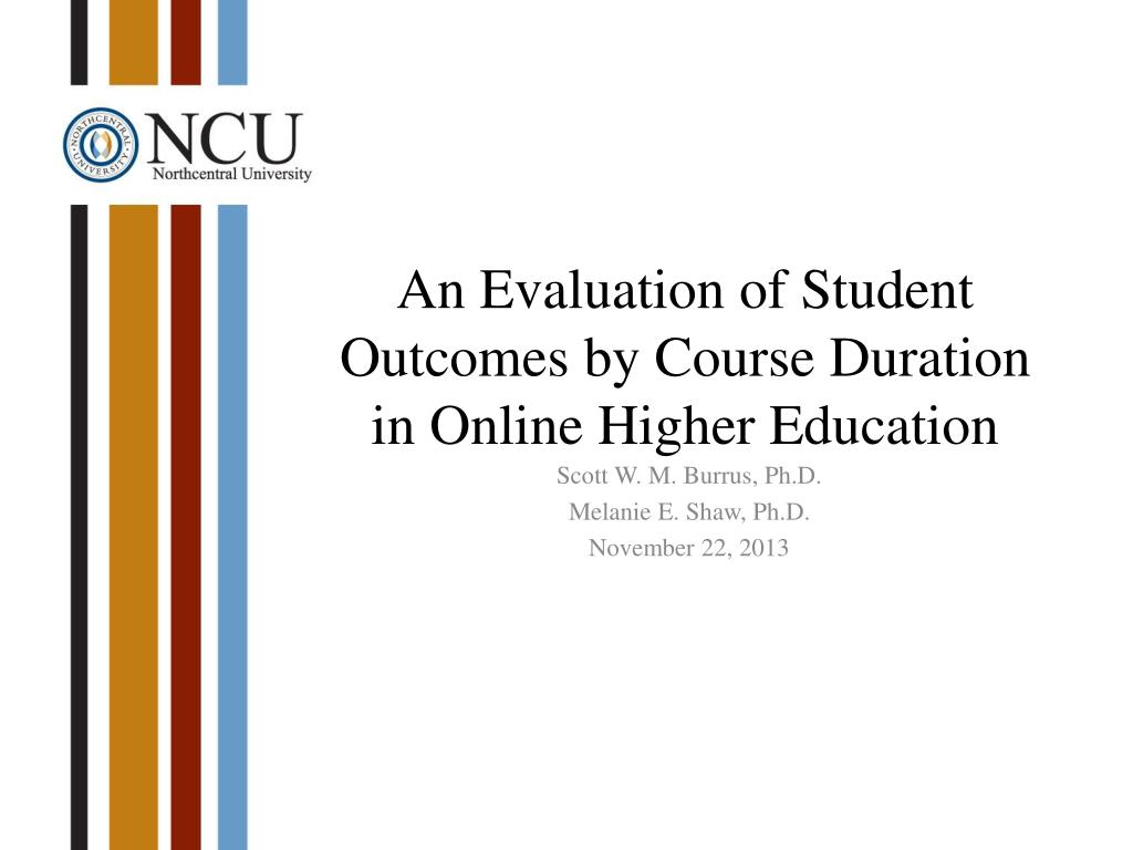 Ppt An Evaluation Of Student Outcomes By Course Duration In