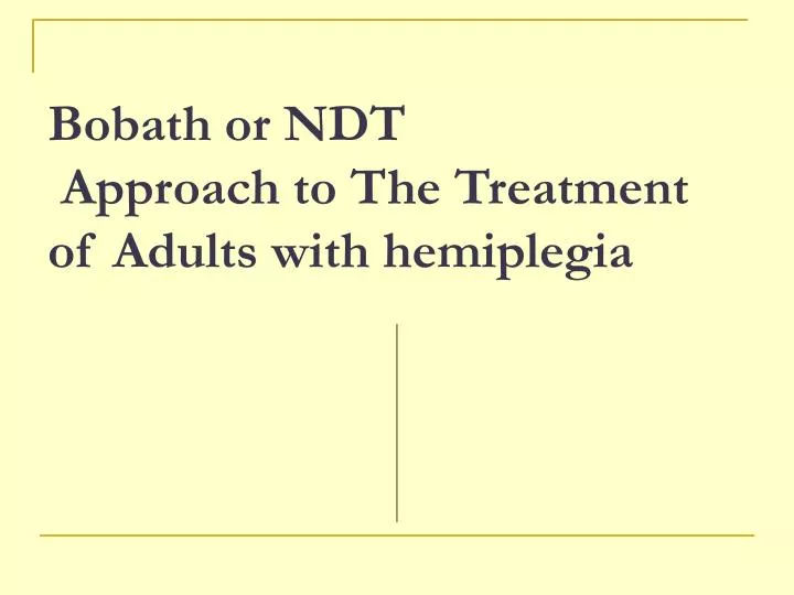 Ppt Bobath Or Ndt Approach To The Treatment Of Adults With