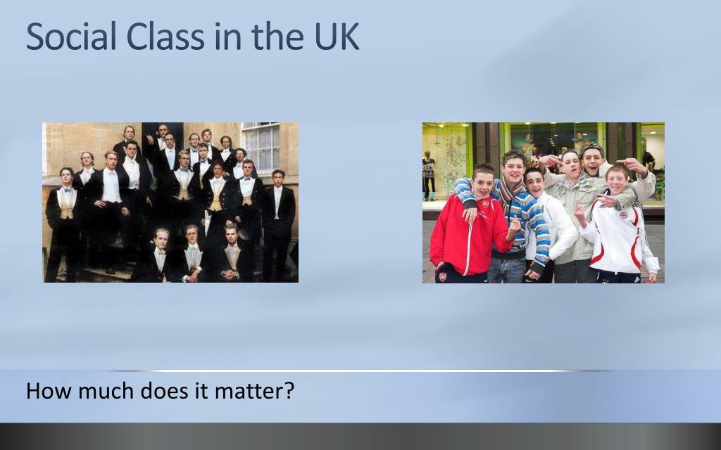 PPT - Social Class in the UK PowerPoint Presentation, free download -  ID:4420063