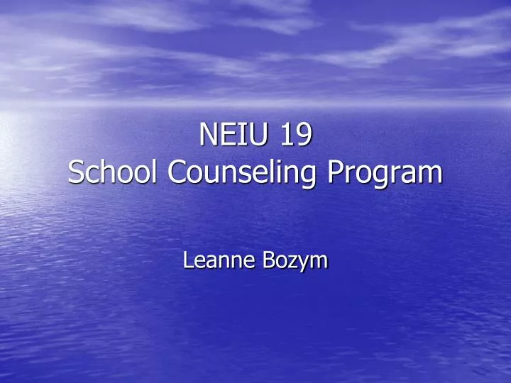 PPT NEIU 19 School Counseling Program PowerPoint Presentation, free