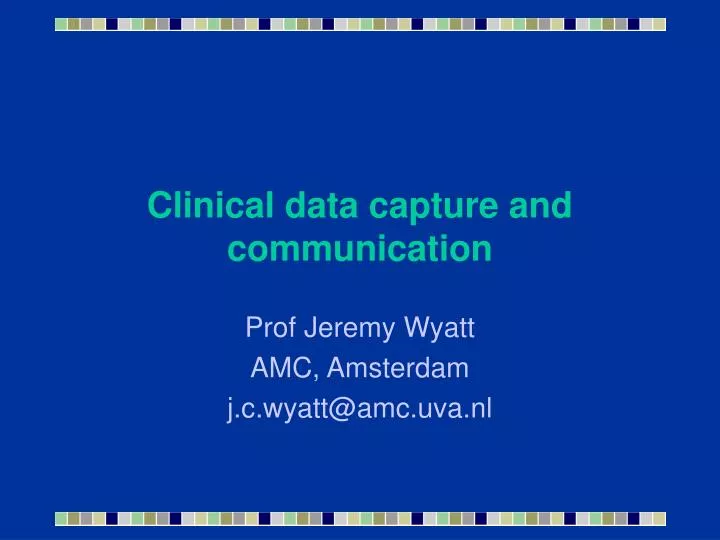 clinical data capture and communication n.