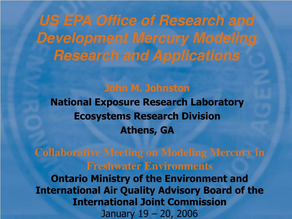 PPT - US EPA Office of Research and Development Mercury Modeling Research  and Applications PowerPoint Presentation - ID:4423229