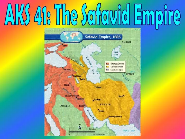 ppt aks 41 the safavid empire powerpoint presentation safavid empire