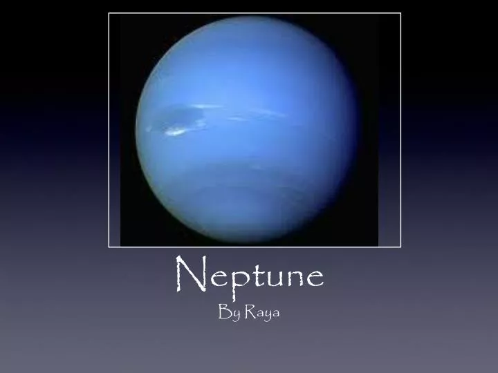 PPT - Neptune PowerPoint Presentation, free download - ID:4423969