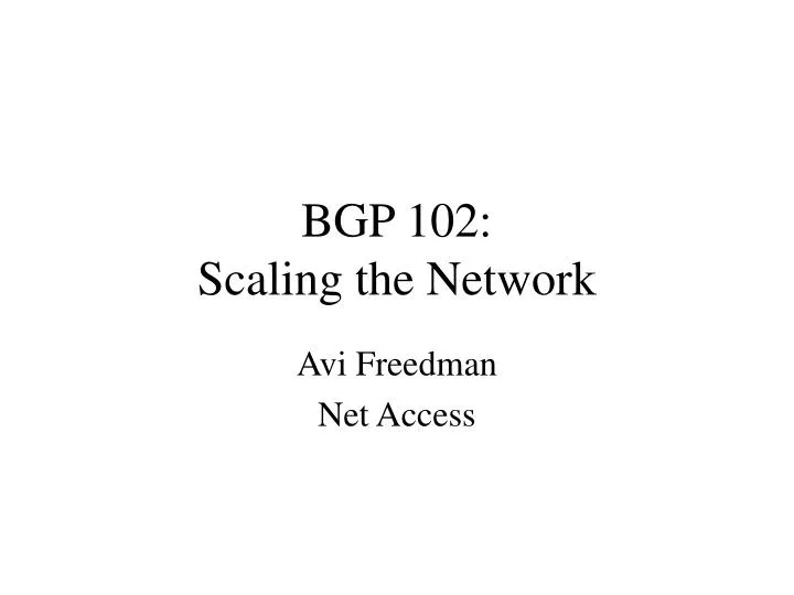 bgp 102 scaling the network n.