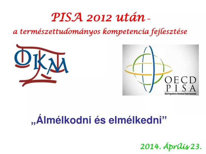 PPT - 2014. Április 23. PowerPoint Presentation, free download - ID:4425855