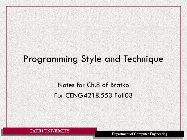 PPT - Programming Style and Technique PowerPoint Presentation, free ...