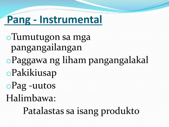 Halimbawa Ng Pang Instrumental Halimbawa Ng Pang Instrumental