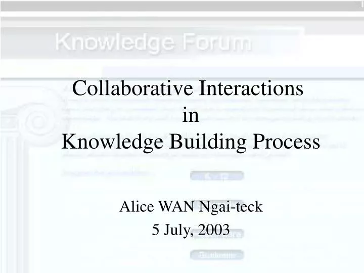 PPT - Collaborative Interactions in Knowledge Building Process ...