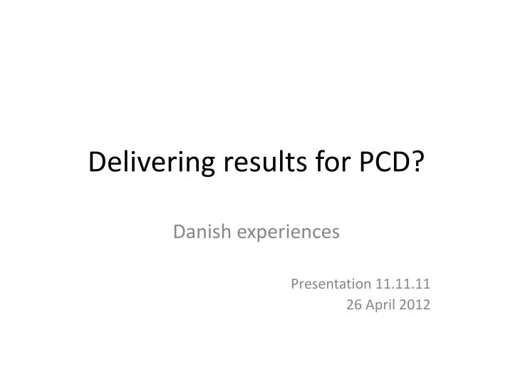delivering results for pcd n.