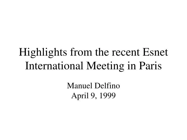 highlights from the recent esnet international meeting in paris n.