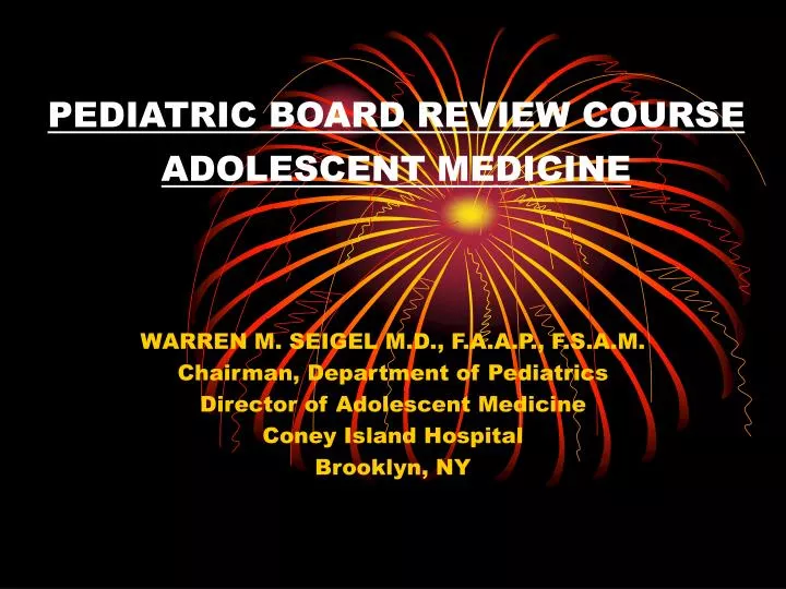 PPT PEDIATRIC BOARD REVIEW COURSE ADOLESCENT MEDICINE PowerPoint