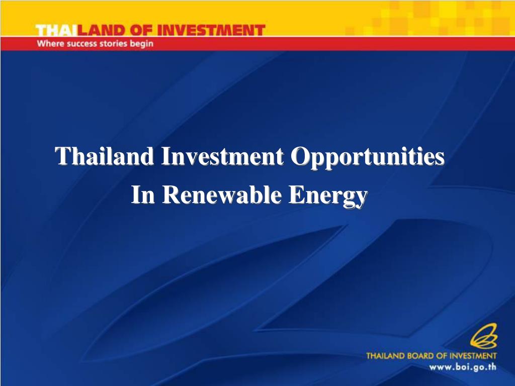 PPT - Thailand Investment Opportunities In Renewable Energy PowerPoint ...