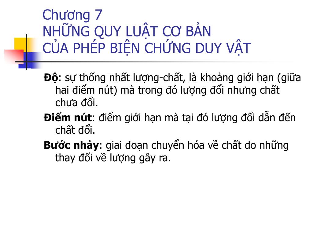 PPT - Chương 7 NHỮNG QUY LUẬT CƠ BẢN CỦA PHÉP BIỆN CHỨNG DUY VẬT ...