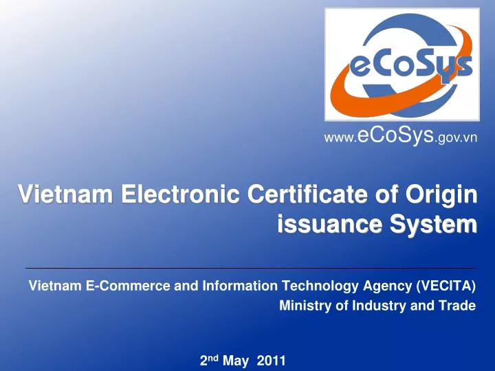 PPT Vietnam Electronic Certificate of Origin issuance System