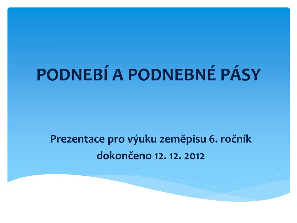 PPT - PODNEBÍ A PODNEBNÉ PÁSY PowerPoint Presentation, free download -  ID:4435038