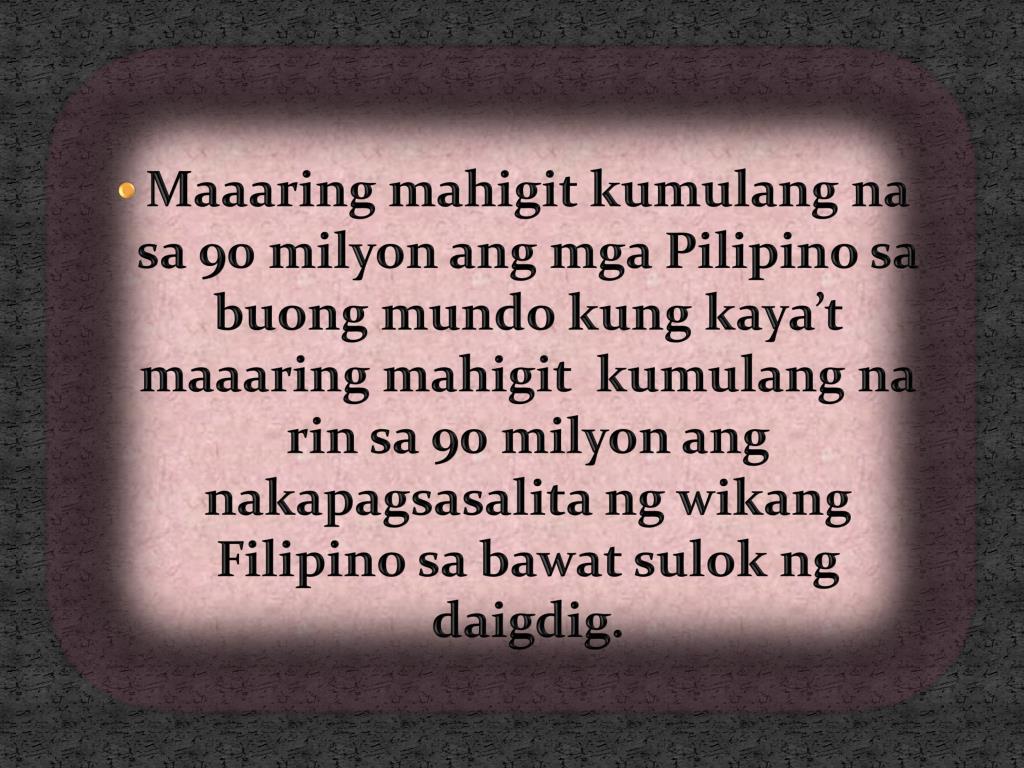PPT - Ang Epekto ng Wikang Filipino sa Pagiging Global ng mga Pilipino