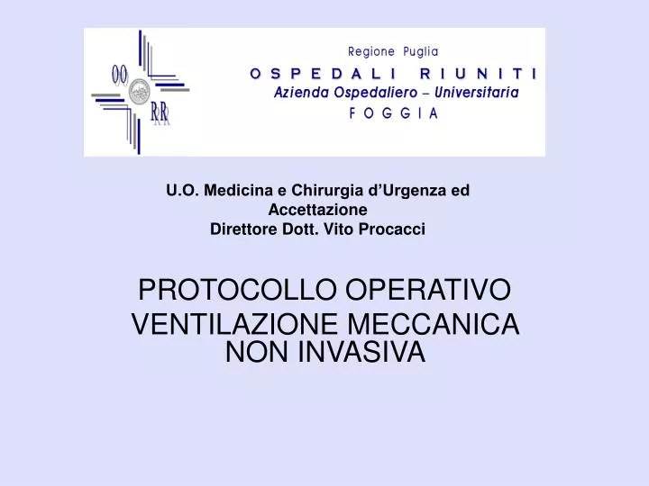 PPT - PROTOCOLLO OPERATIVO VENTILAZIONE MECCANICA NON INVASIVA PowerPoint  Presentation - ID:4438633