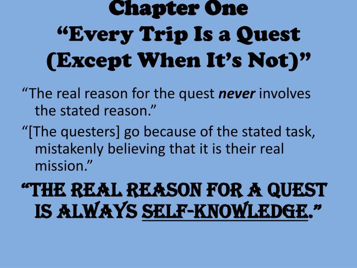 chapter 1 every trip is a quest how to read literature like a professor How to read literature like a professor teacher & period: dialectical journal (chapters chapter 1: every trip is a quest. chapter 1 every trip is a quest how to read literature like a professor How to read literature like a professor teacher & period: dialectical journal (chapters chapter 1: every trip is a quest.