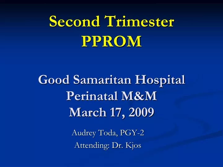 second trimester pprom good samaritan hospital perinatal m m march 17 2009 n.
