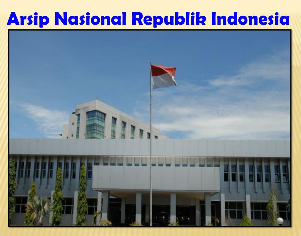 Ppt M Asichin Kepala Arsip Nasional Republik Indonesia Disampaikan