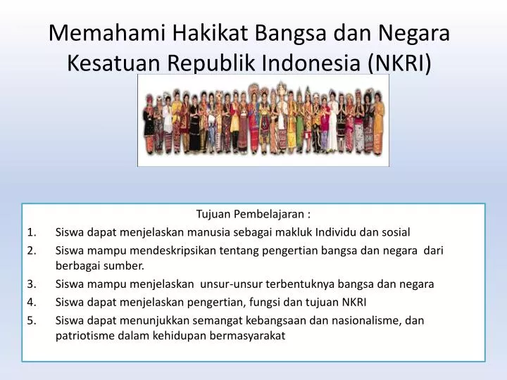 PPT - Memahami Hakikat Bangsa dan Negara Kesatuan Republik Indonesia (NKRI) PowerPoint ...