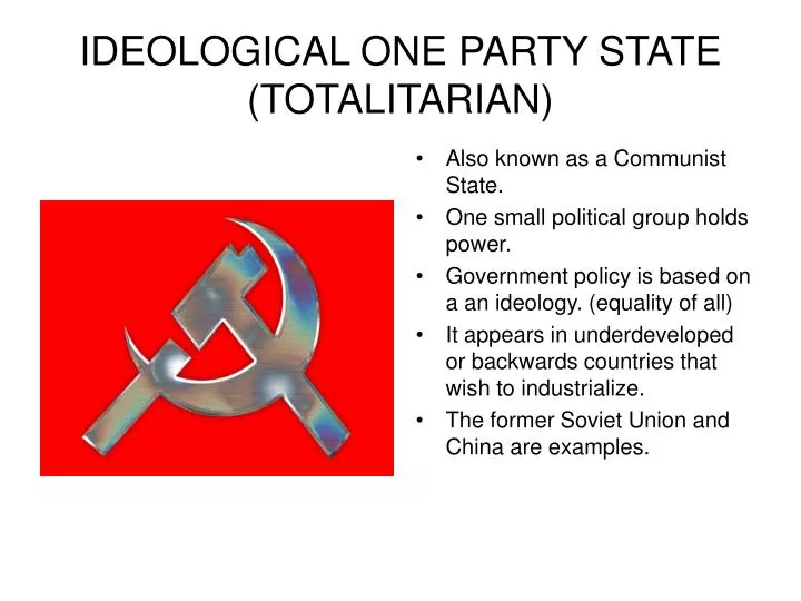ideological one party state totalitarian n.